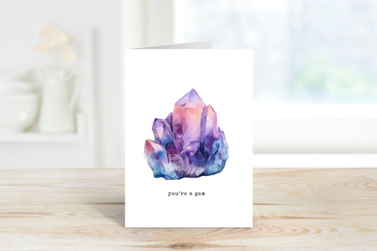 Greeting Card • You're A Gem