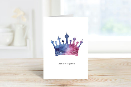 Greeting Card • You're A Queen